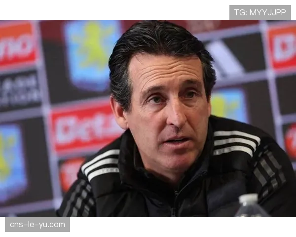 埃梅里谈维拉成功，强调团队纪律与主场气势